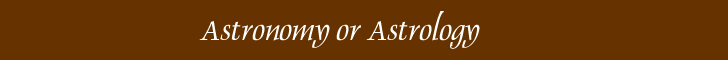 Astronomy or Astrology